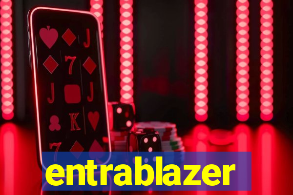 entrablazer