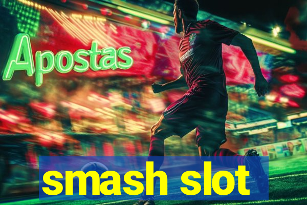 smash slot