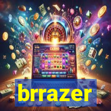 brrazer