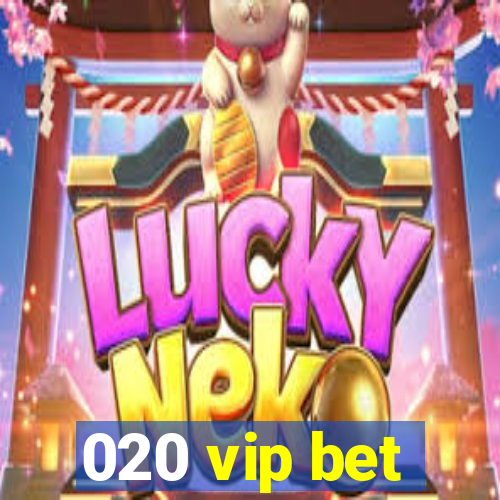 020 vip bet