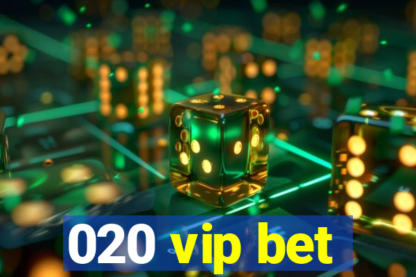 020 vip bet