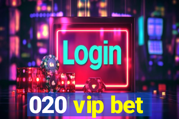 020 vip bet