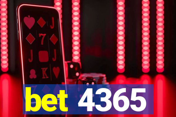 bet 4365