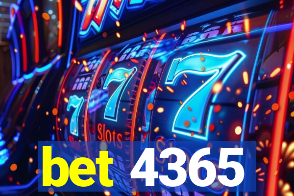 bet 4365