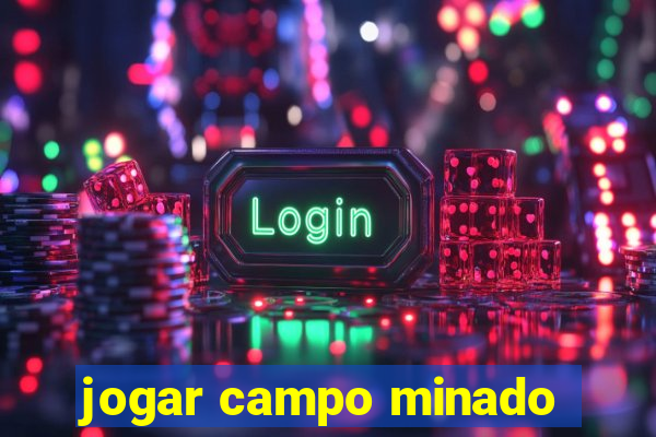 jogar campo minado