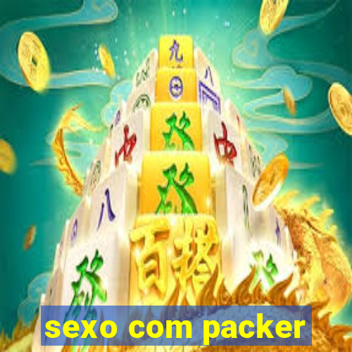 sexo com packer