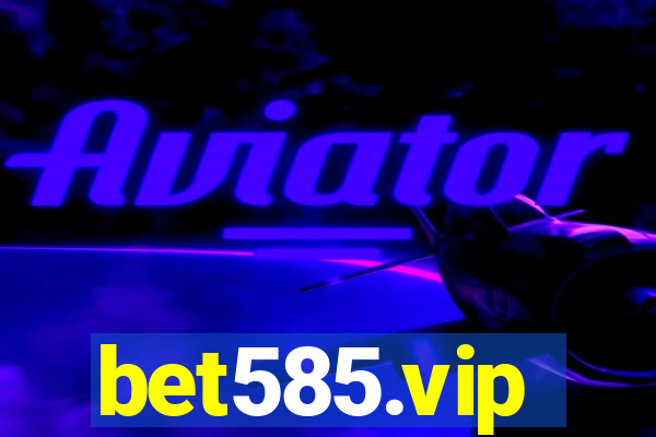 bet585.vip