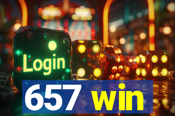 657 win