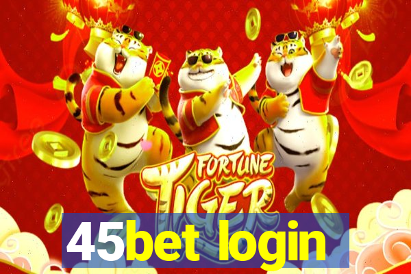 45bet login