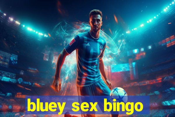 bluey sex bingo