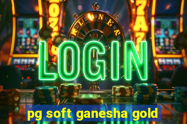 pg soft ganesha gold