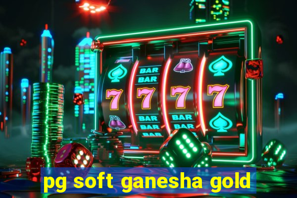 pg soft ganesha gold