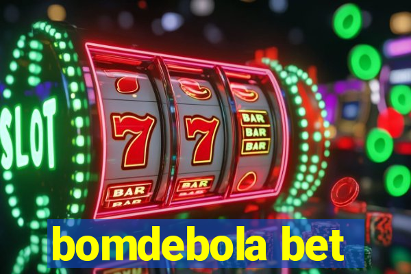 bomdebola bet