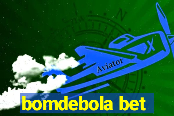 bomdebola bet