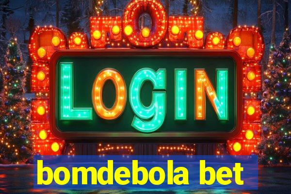 bomdebola bet