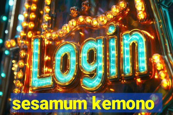 sesamum kemono