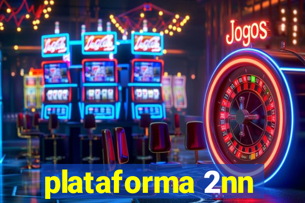 plataforma 2nn