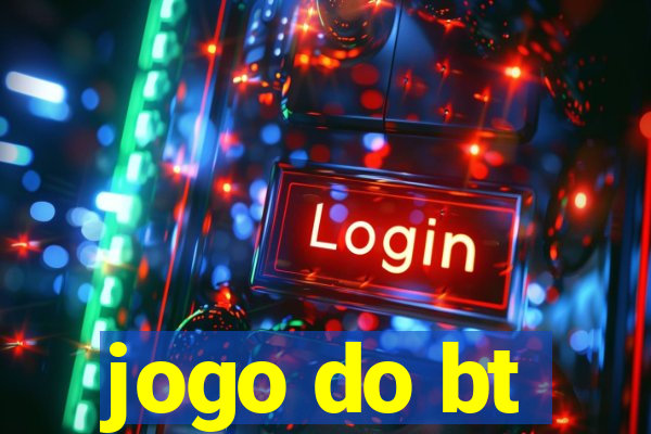 jogo do bt