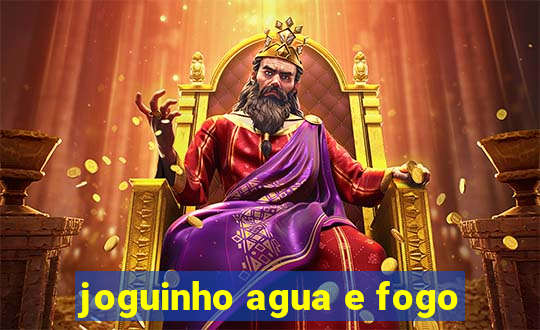 joguinho agua e fogo