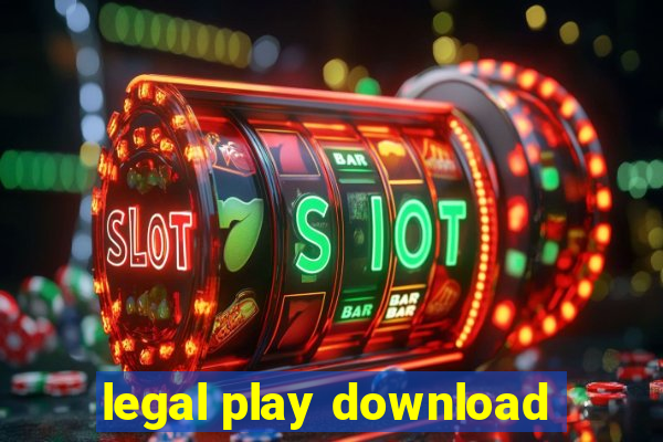 legal play download