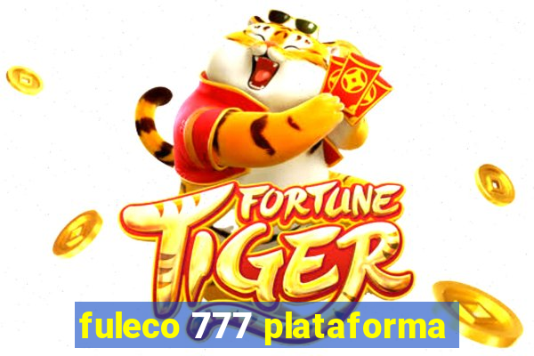 fuleco 777 plataforma