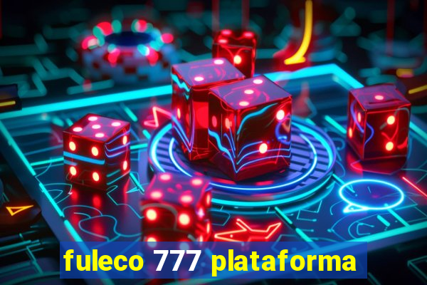 fuleco 777 plataforma