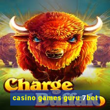 casino games guru 7bet