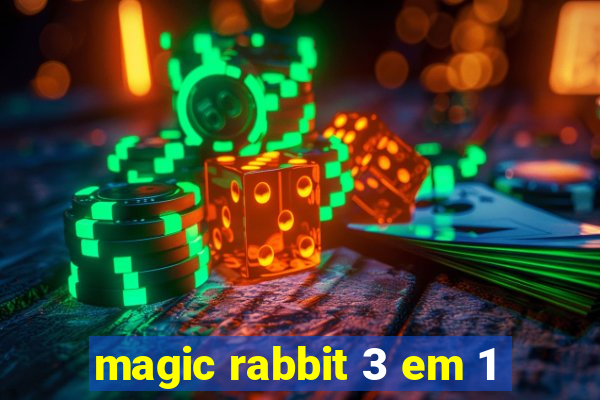 magic rabbit 3 em 1