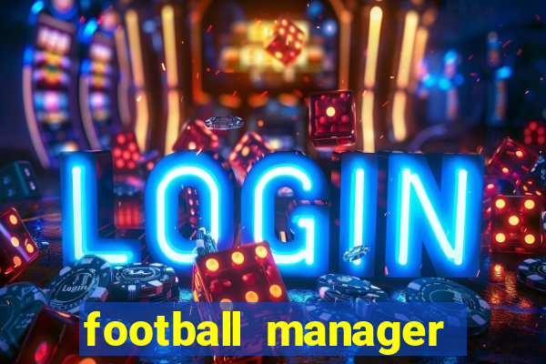 football manager 2024 crackeado