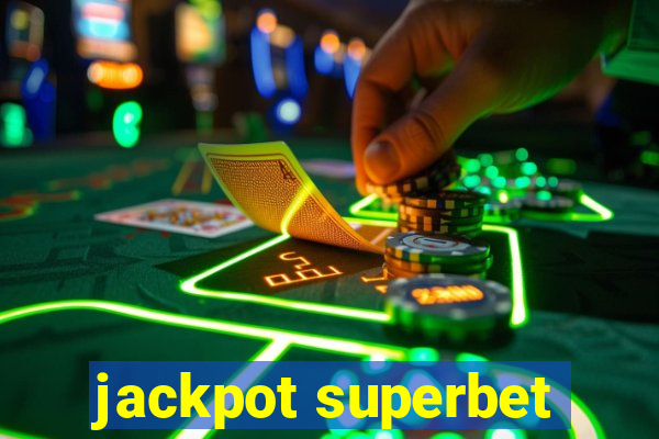 jackpot superbet