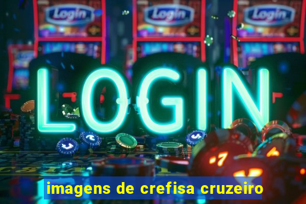 imagens de crefisa cruzeiro