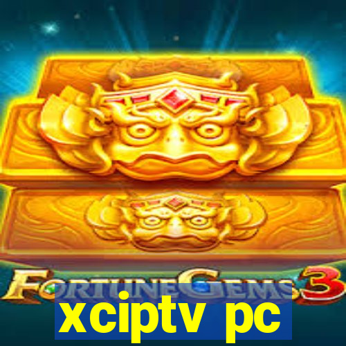 xciptv pc