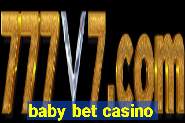 baby bet casino