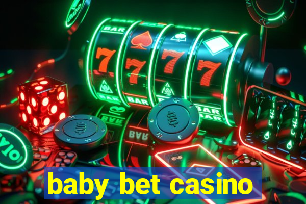 baby bet casino