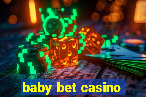 baby bet casino