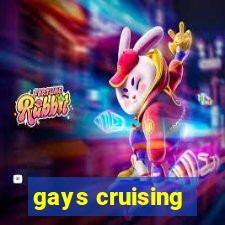 gays cruising