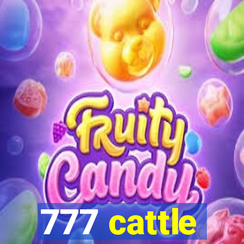 777 cattle