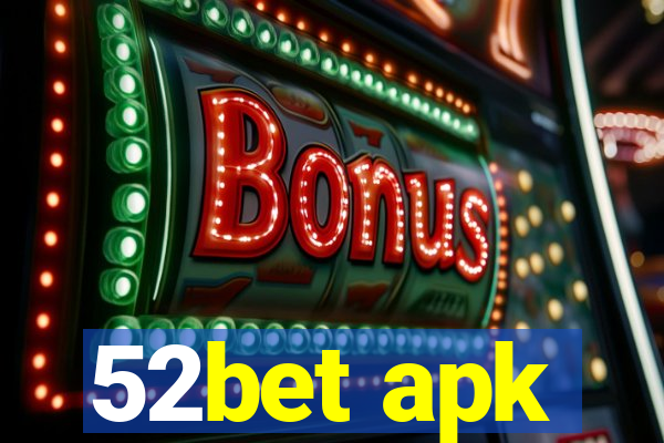 52bet apk