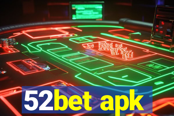 52bet apk