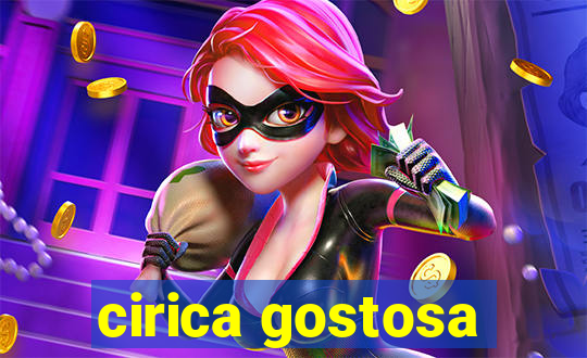 cirica gostosa