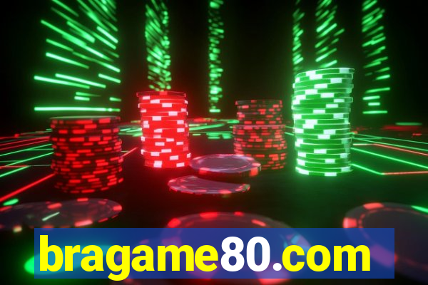 bragame80.com