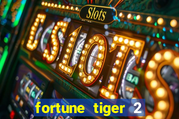 fortune tiger 2 demo revenge