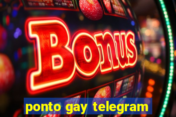 ponto gay telegram