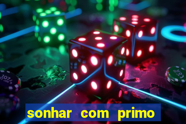 sonhar com primo livro dos sonhos