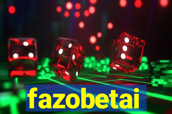 fazobetai