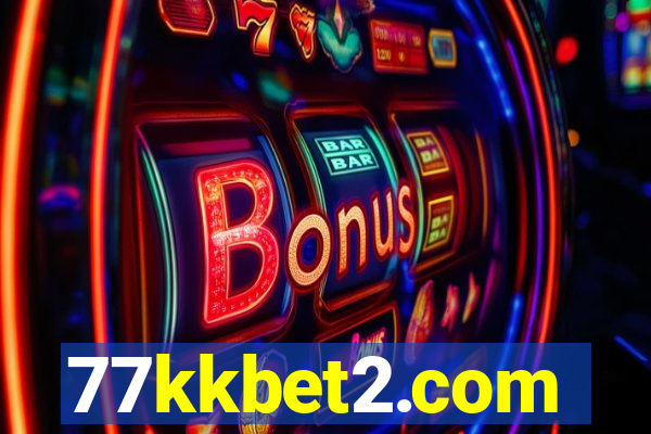 77kkbet2.com