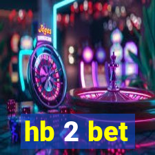 hb 2 bet