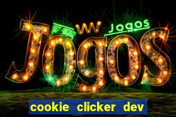 cookie clicker dev tools hack