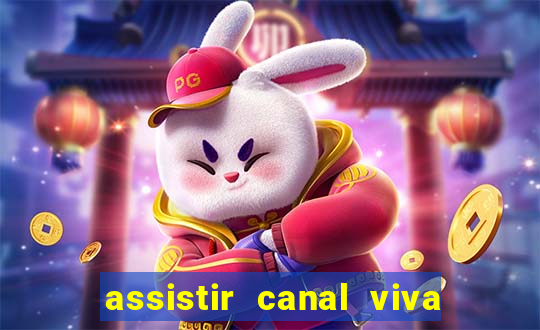 assistir canal viva online gratis