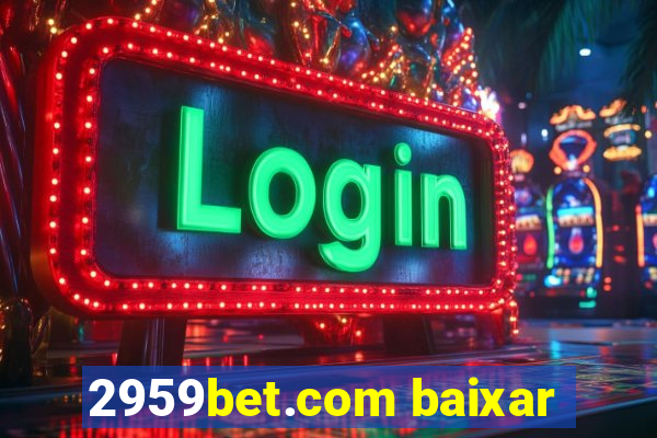 2959bet.com baixar